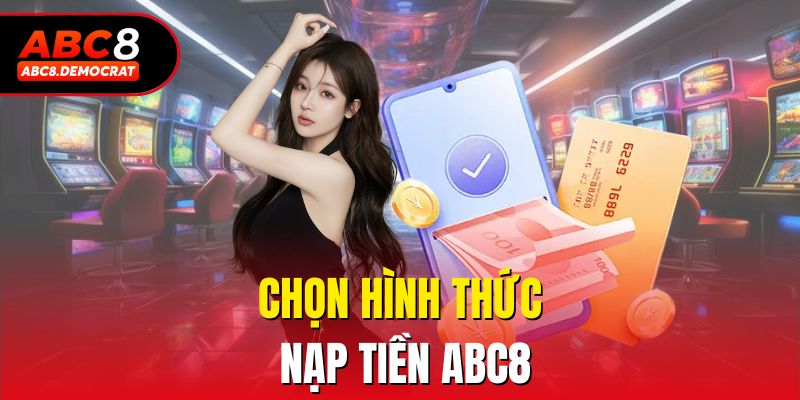 Chọn hình thức nạp tiền Abc8
