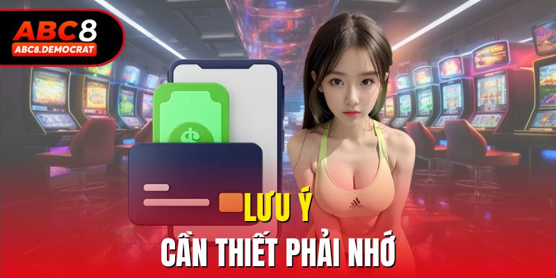 Lưu ý cần thiết phải nhớ